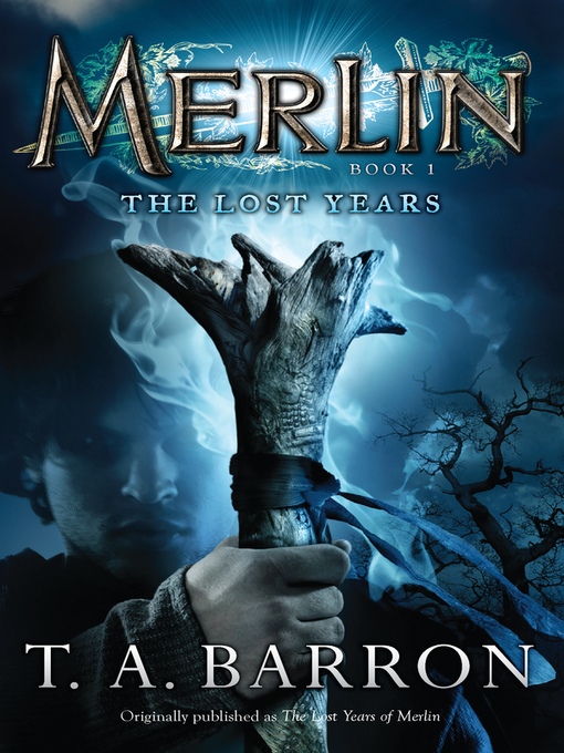 Title details for The Lost Years by T. A. Barron - Available